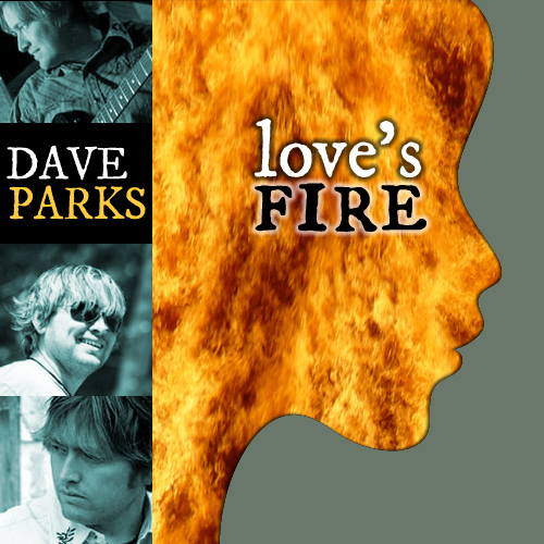Dave Parks: Love's Fire